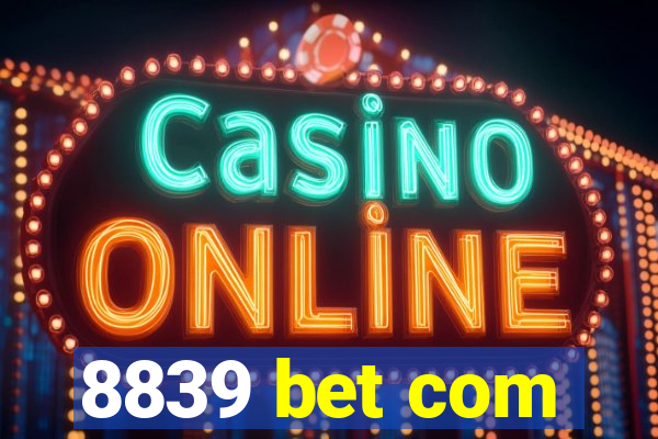 8839 bet com